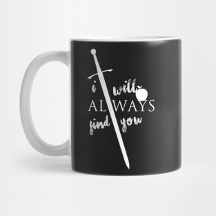 I will always find you Mug